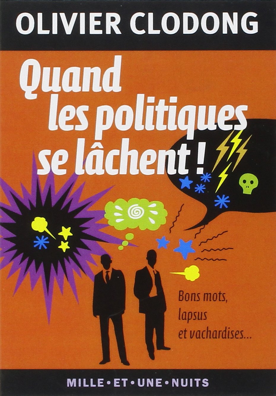 jaquette album Quand les politiques se lâchent !: Bons mots, lapsus et vachardises…