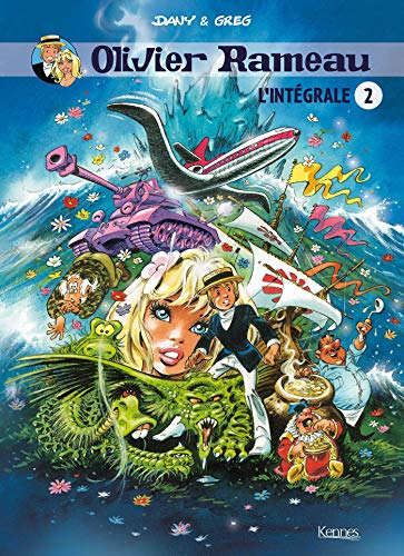 jaquette album Olivier Rameau Lintégrale 2 - Tome 4, La Caravelle De N'importe Où - Tome 5, Le Grand Voyage En Absurdie - Tome 6, L'oiseau De Par-Ci, Par-Là