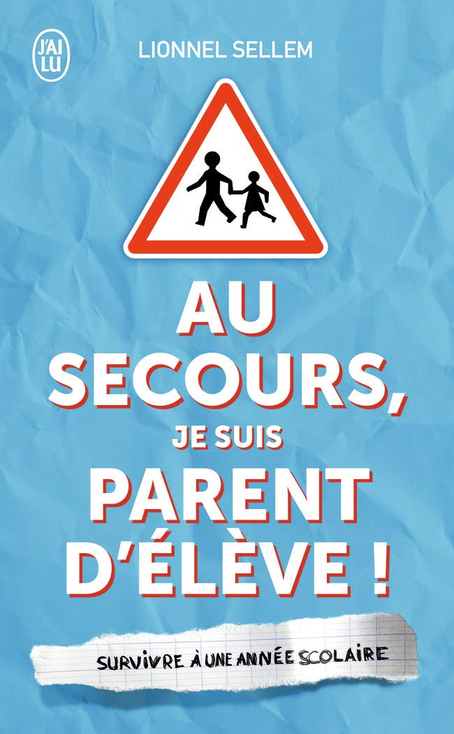 jaquette album Au secours, je suis parent d'élève !: Survivre à une année scolaire