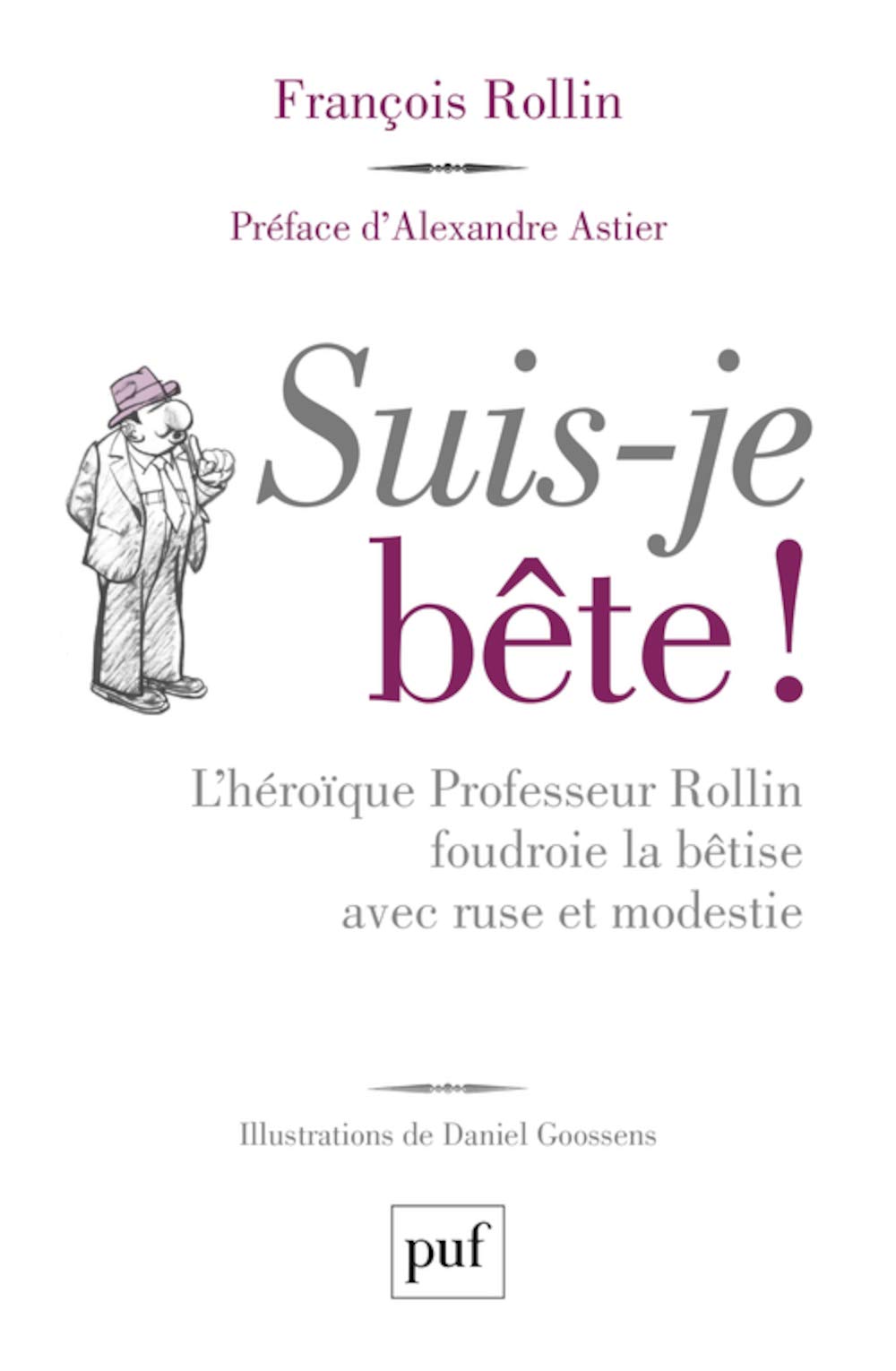 jaquette album Suis-je bête !: L'héroïque Professeur Rollin foudroie la bêtise avec ruse et modestie