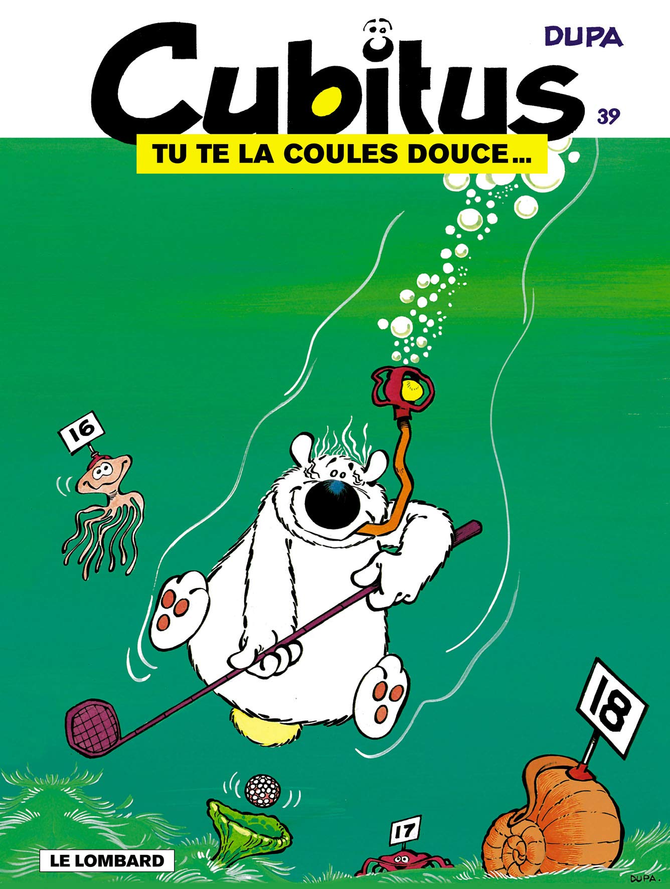 jaquette album Cubitus, tome 39 : Tu te la coules douce...