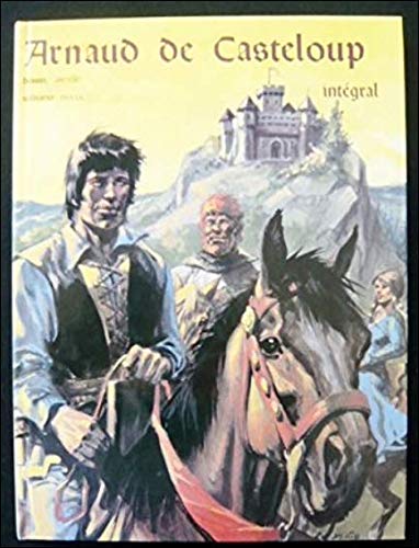 jaquette livre Arnaud De Casteloup : L'intégrale - Tomes 1 Et 2