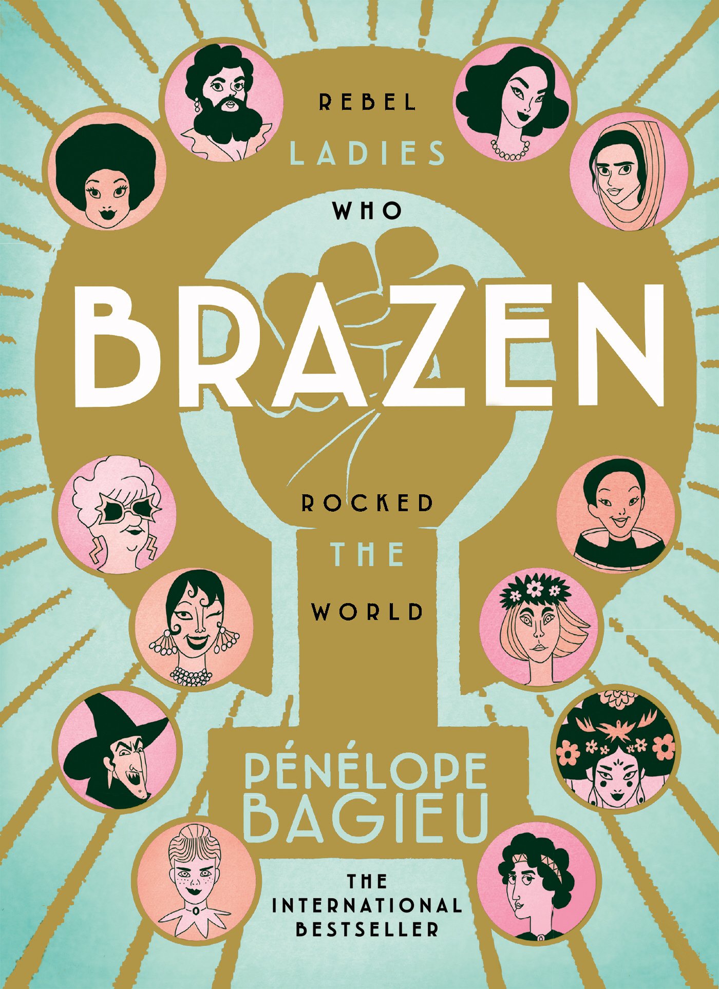 jaquette livre Brazen: Rebel Ladies Who Rocked The World