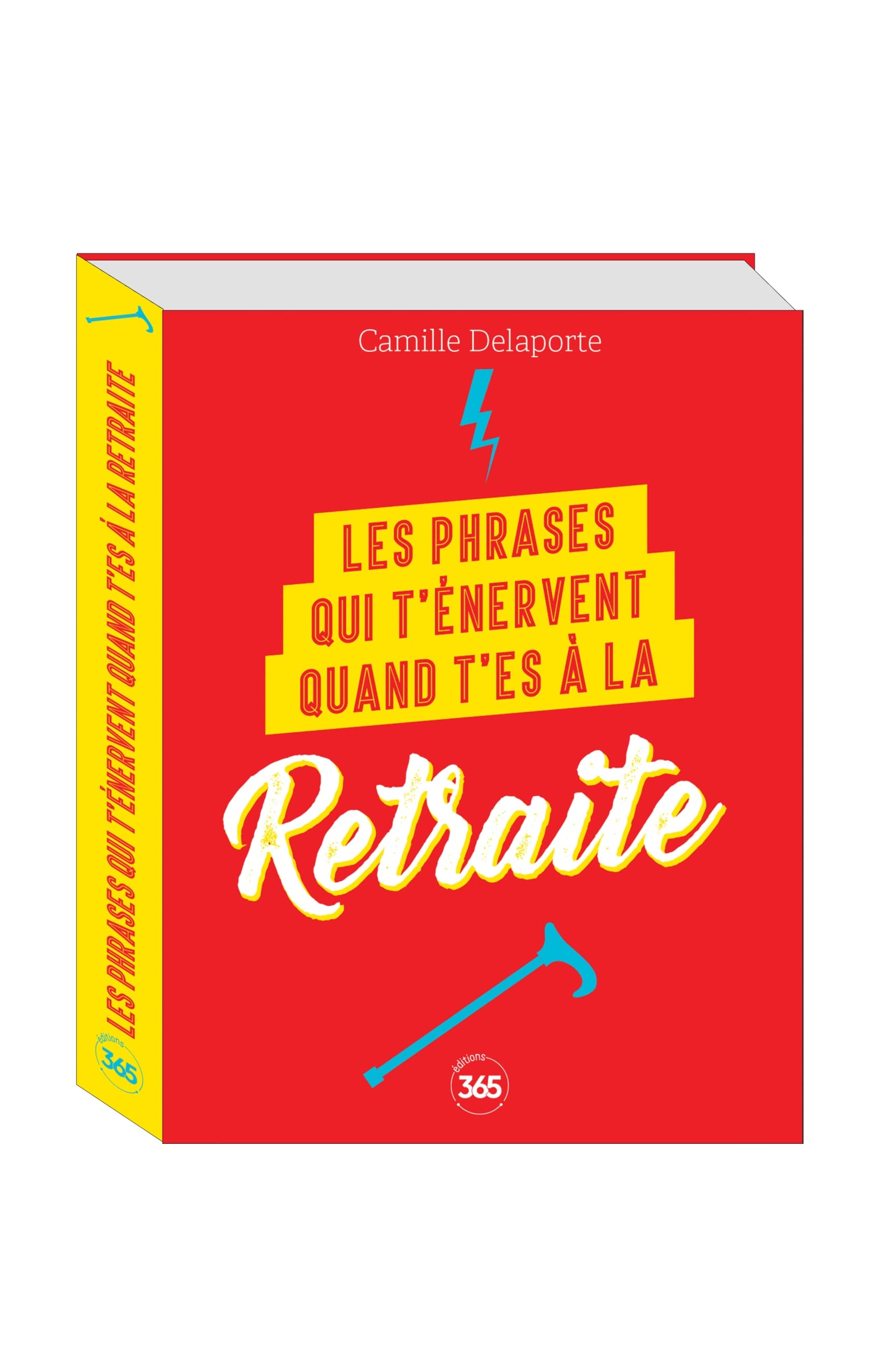 jaquette album Les phrases qui t'énervent quand t'es à la retraite -Plus de 200 pages de citations pleines d’humour