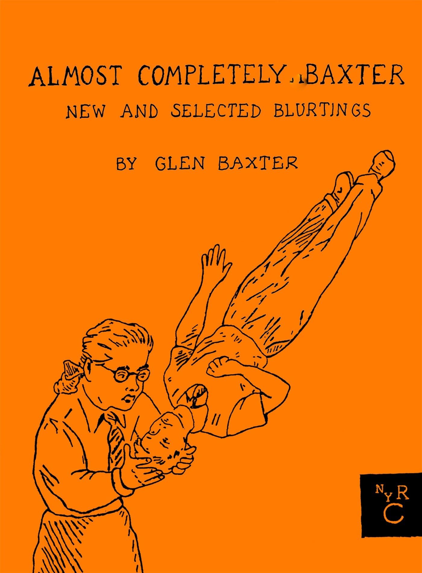 jaquette livre Almost Completely Baxter: New and Selected Blurtings