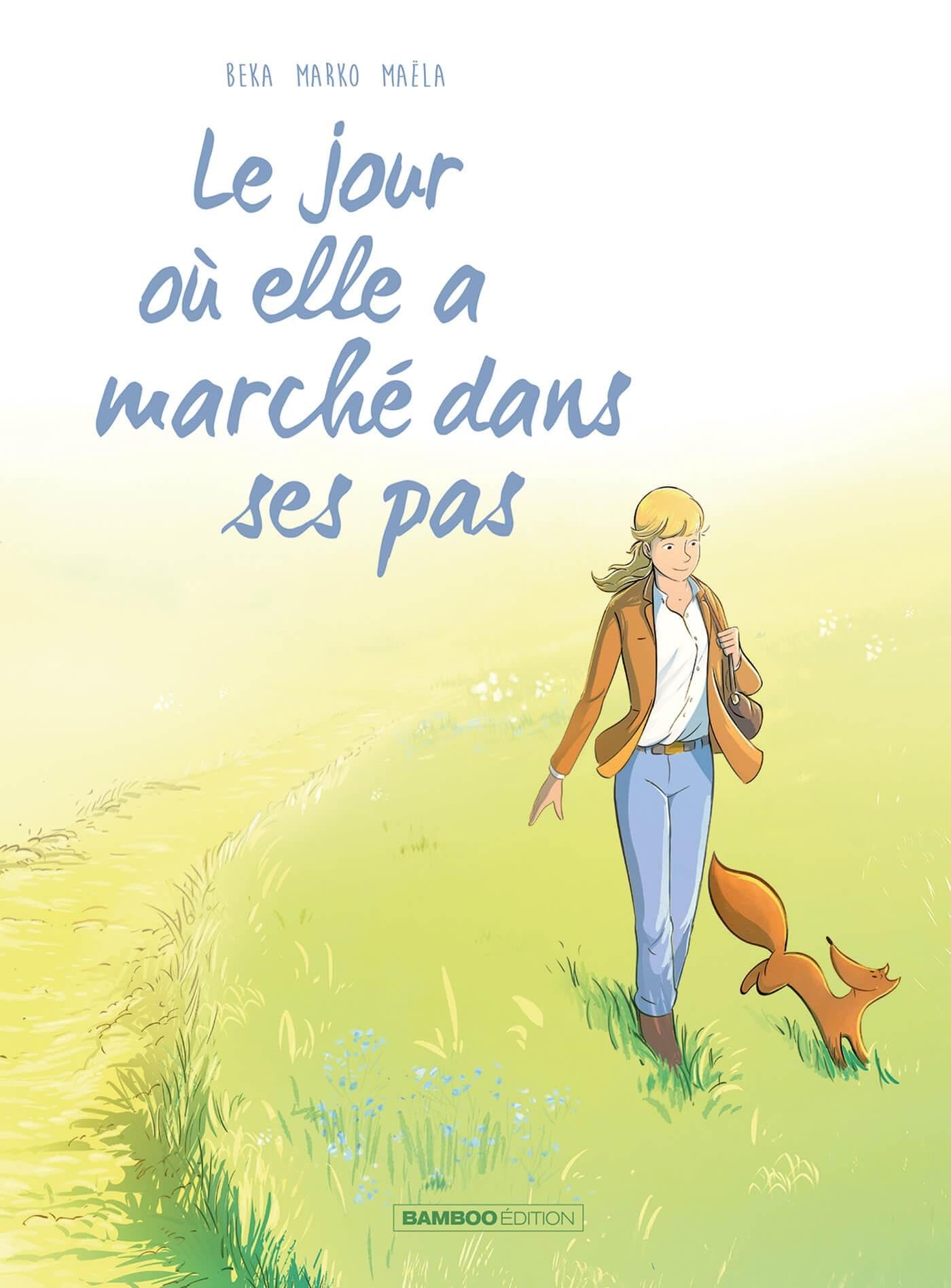 acheter Le Jour où... - tome 10: Le jour où elle a marché dans ses pas
