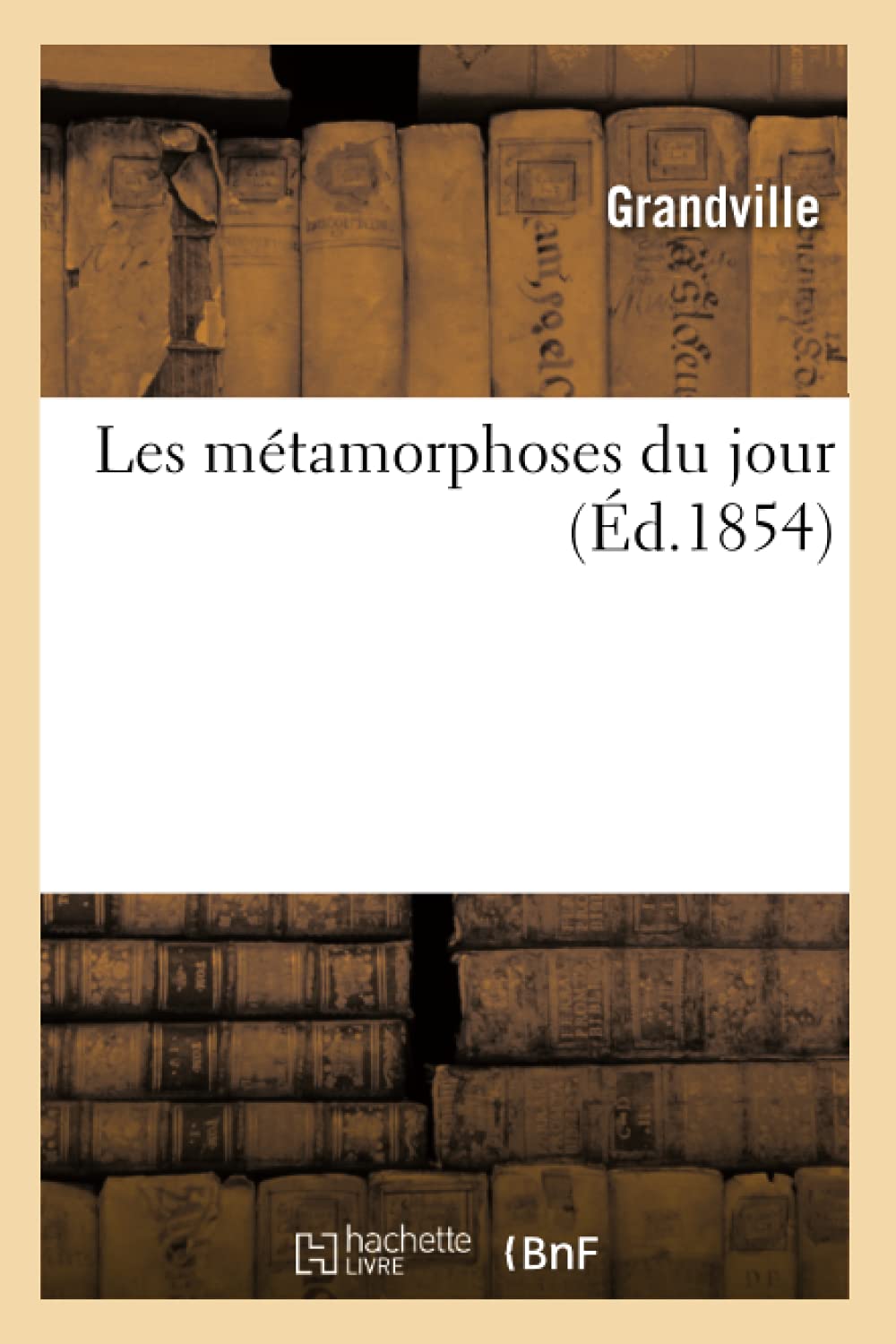 jaquette album Les métamorphoses du jour (Éd.1854)