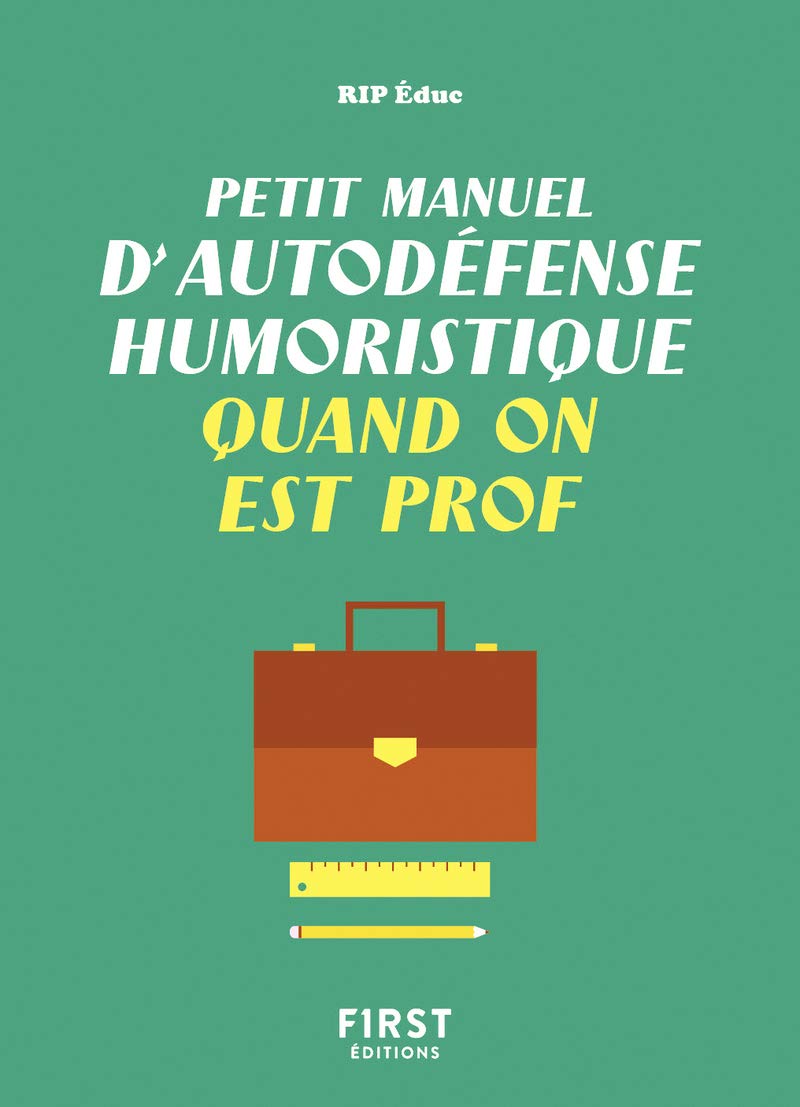 jaquette album Petit manuel d'autodéfense humoristique quand on est prof - Un guide de survie drôle et juste pour les professeurs qui veulent avoir le dernier mot !
