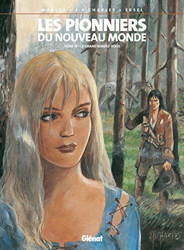 jaquette album Les Pionniers Du Nouveau Monde Tome 18 - Le Grand Rendez-Vous