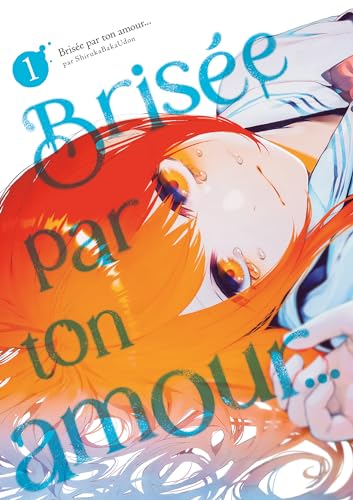jaquette album Brisée par ton amour... Nouvelle édition - Tome 1
