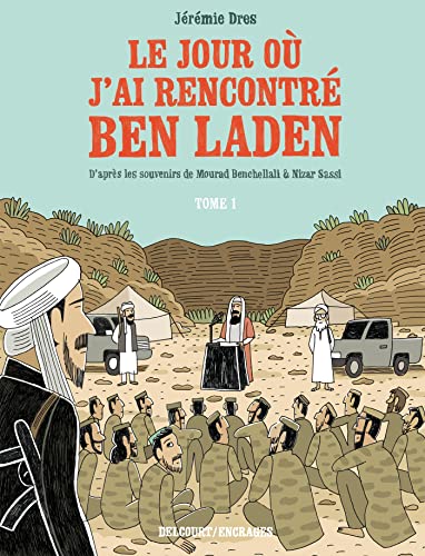 jaquette album Le Jour Où J'ai Rencontré Ben Laden Tome 1 - De Vénissieux À Tora Bora