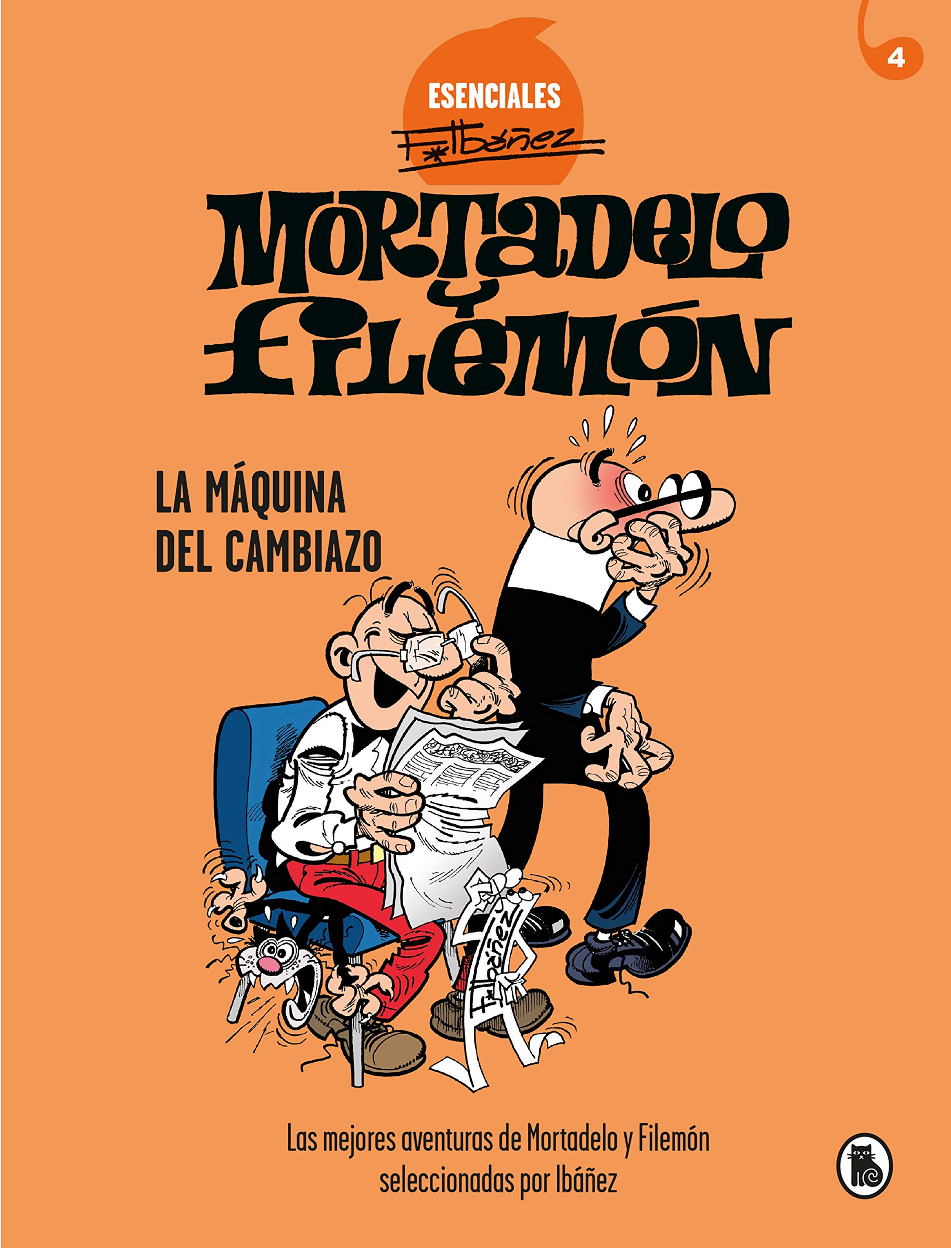 jaquette album Mortadelo y Filemón. La máquina del cambiazo (Esenciales Ibáñez 4): Las mejores aventuras de Mortadelo y Filemón seleccionadas por Ibáñez