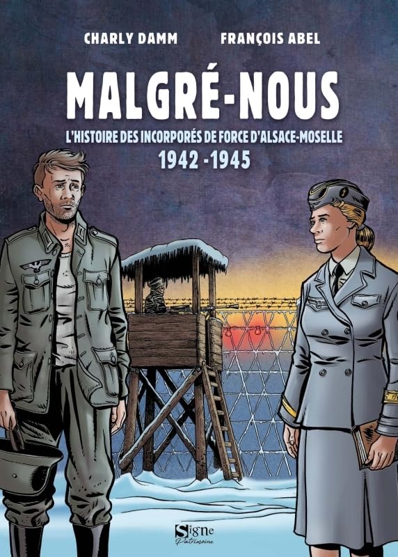 jaquette album Malgré-Nous - L'histoire Des Incorporés De Force D'alsace-Moselle 1942-1945