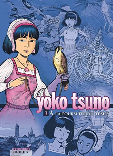 jaquette album Yoko Tsuno L'intégrale Tome 3 - A La Poursuite Du Temps