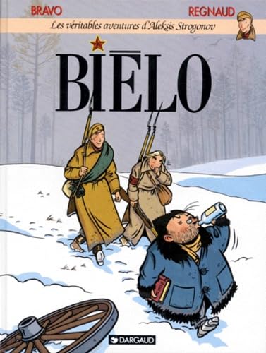 jaquette album Les Véritables Aventures D'aleksis Strogonov Tome 1 - Biélo