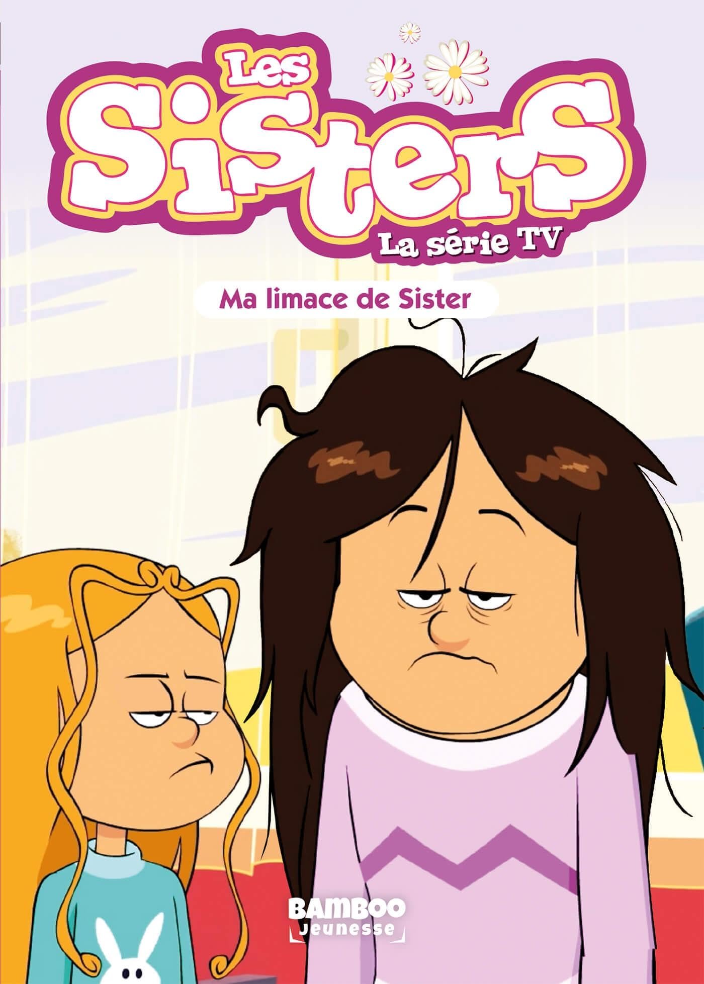 jaquette album Les Sisters - La Série TV - Poche - tome 70: Ma limace de Sister