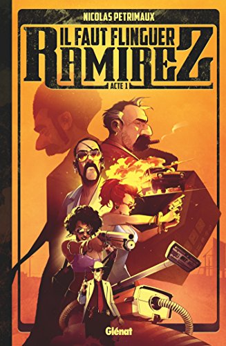 jaquette album Il Faut Flinguer Ramirez Tome 1