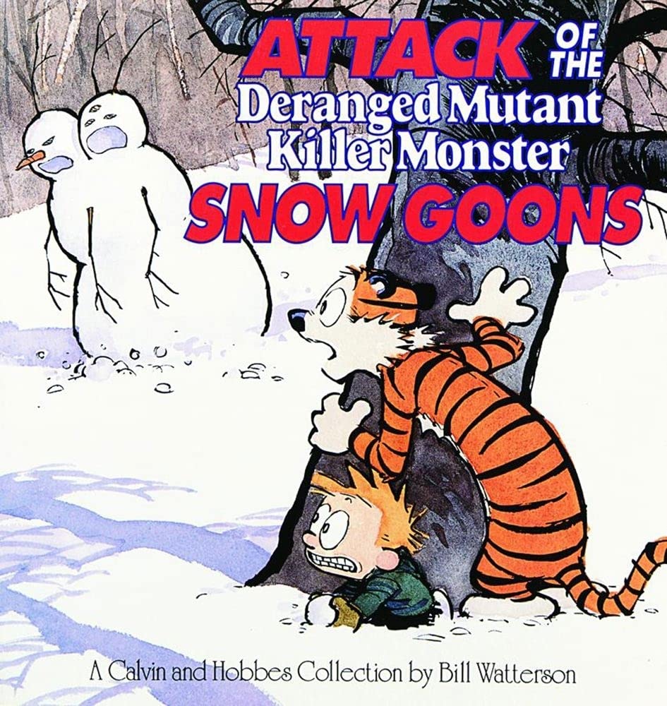 jaquette livre Attack of the Deranged Mutant Killer Monster Snow Goons: A Calvin and Hobbes Collection (Volume 8)
