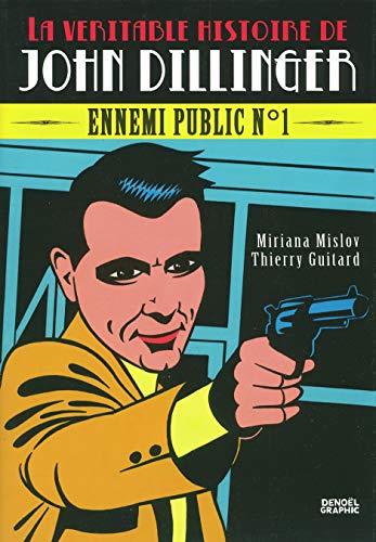 jaquette album La Véritable Histoire De John Dillinger - Ennemi Public N°1