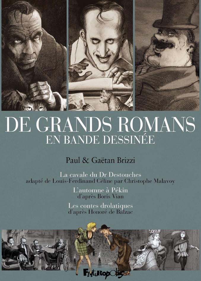 jaquette album De Grands Romans En Bande Dessinée - Coffret En 3 Volumes : La Cavale Du Dr Destouches - L'automne À Pékin - Les Contes Drolatiques