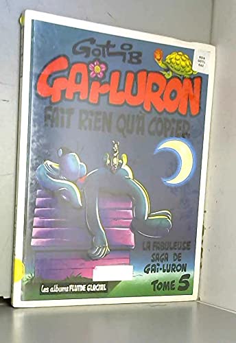 jaquette album Gai-Luron Tome 5 - Gai-Luron Fait Rien Qu'à Copier