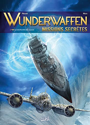 jaquette album Wunderwaffen Missions Secrètes 3 - Le Destroyer Des Glaces