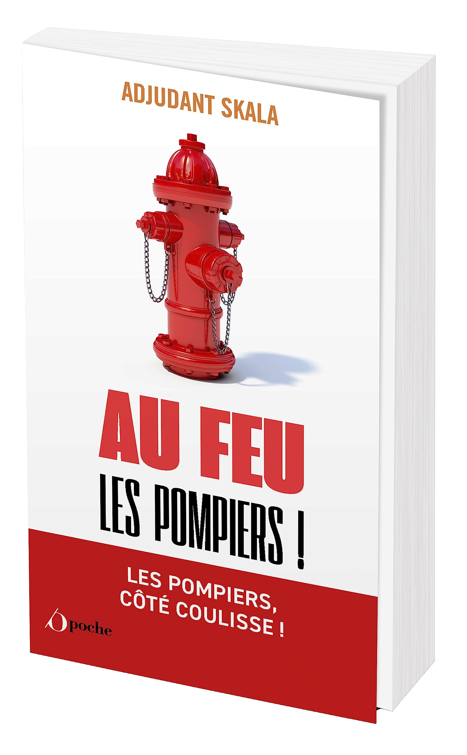 jaquette album Au feu les pompiers !: Les meilleurs anecdotes des soldats du feu !