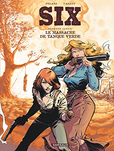 jaquette album Six Tome 1 - Le Massacre De Tanque Verde