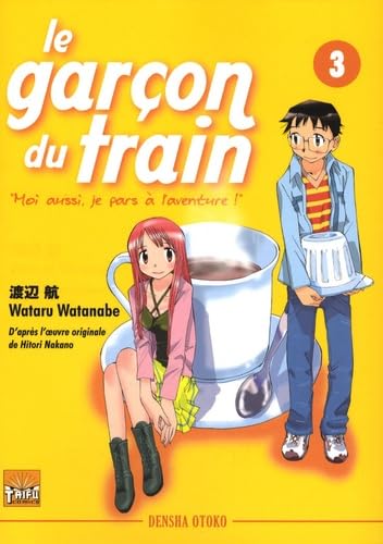 jaquette album Garçon du train (le) - Moi aussi je pars à l'aventure - Densha Otoko - Tome 3
