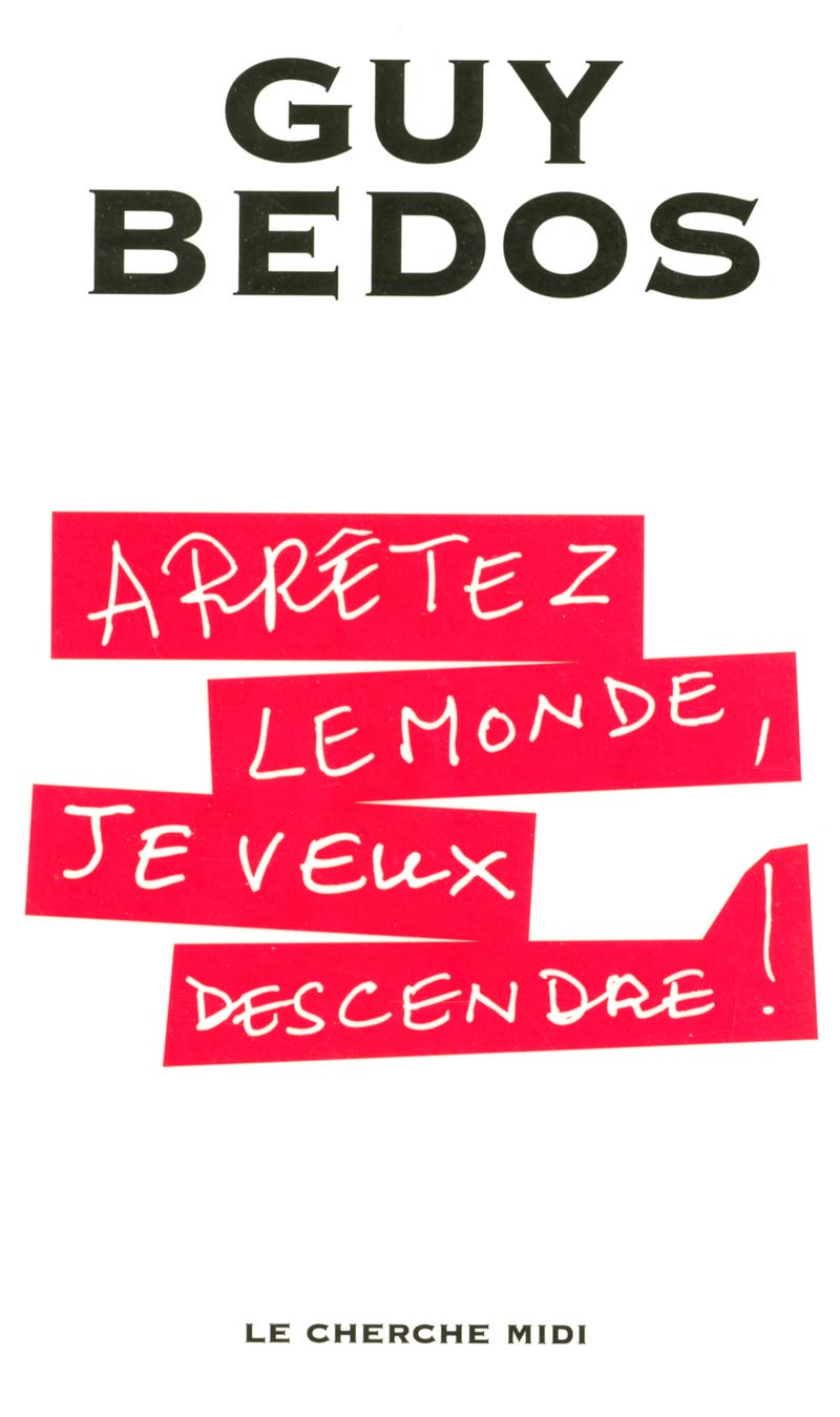 jaquette livre Arrêtez le monde, je veux descendre !