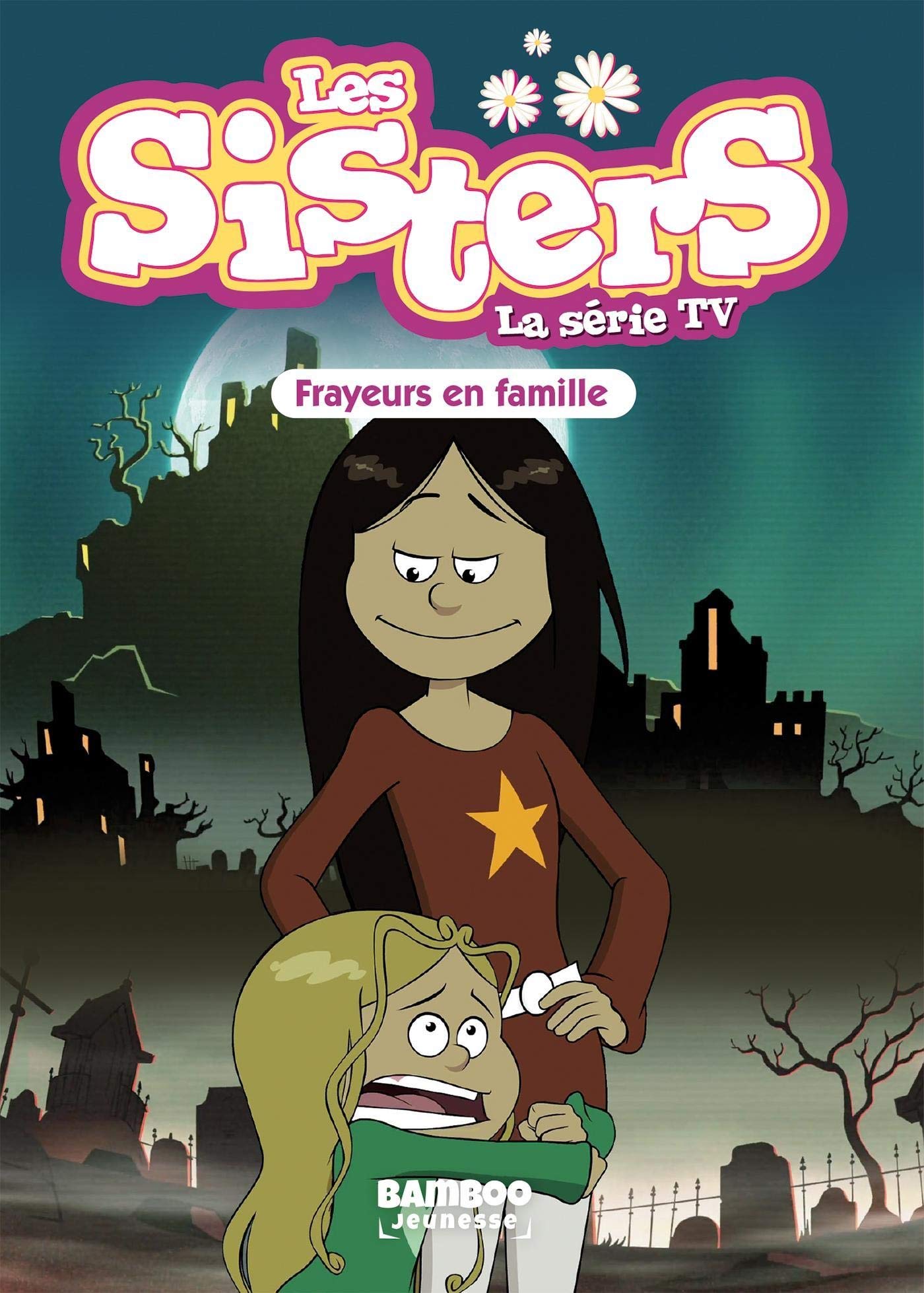 jaquette album Les Sisters - La Série TV - Poche - tome 27: Frayeurs en famille