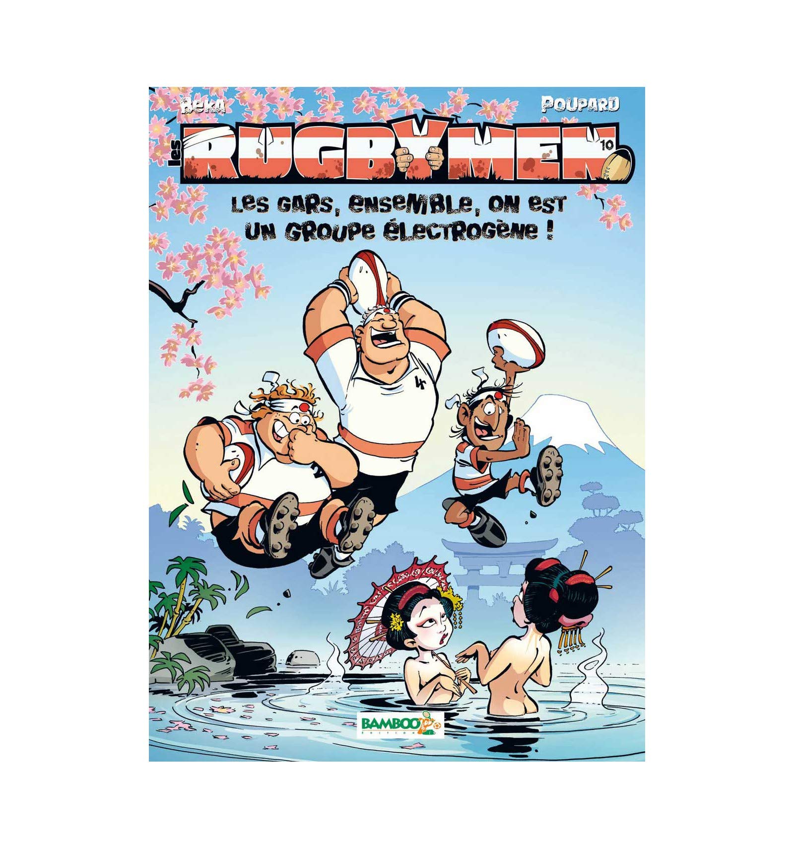 jaquette album Les Rugbymen - tome 10 Grand Format - Jeu Rugby 15 offert: Les gars, ensemble, on est un groupe electrogene !