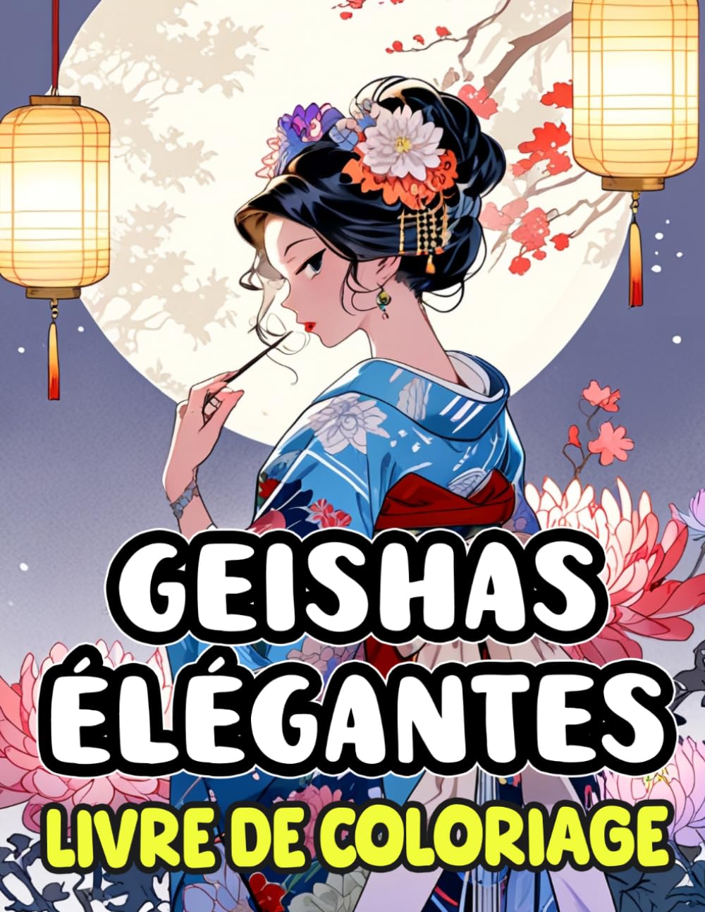 jaquette album Livre De Coloriage Geishas Élégantes: Pages A Colorier De Courtisanes Japonaises Gracieuses En Accessoires Décoratifs Et Beaux Kimonos Traditionnels | ... Du Stress | Enfant Adulte Ado Senior