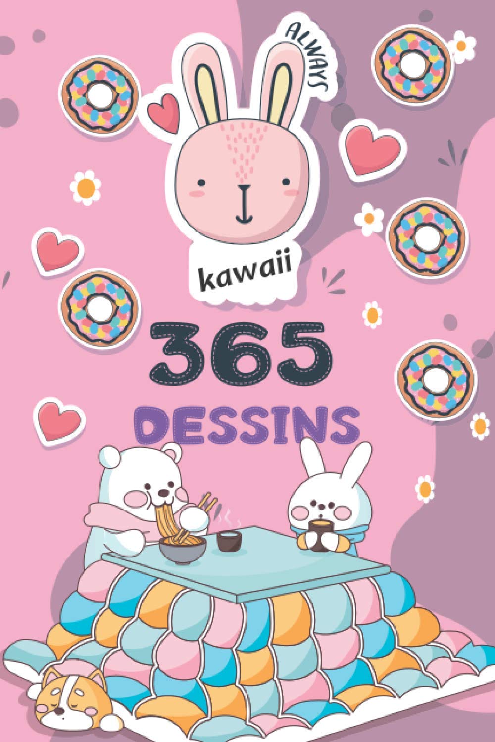 jaquette album 365 dessins kawaii: Pretty Personnages trop mignons étape par étape