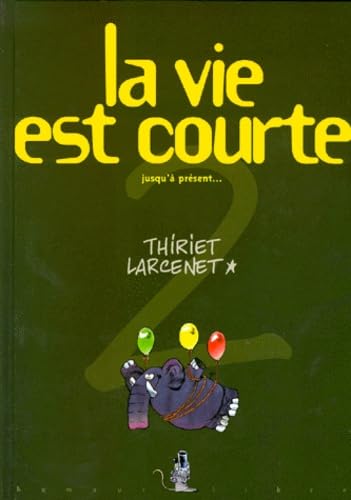 jaquette album La Vie Est Courte Tome 2 - Jusqu'à Présent