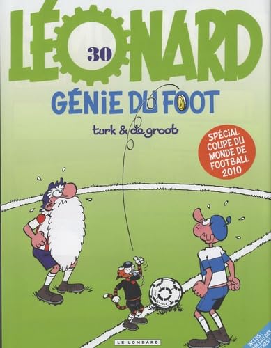 jaquette album Léonard Tome 30 - Génie Du Foot - Spécial Coupe Du Monde De Football 2010