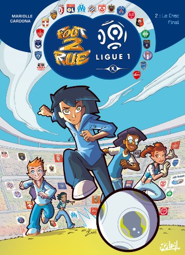 jaquette album Foot 2 Rue Ligue 1 Tome 2 - Le Choc Final