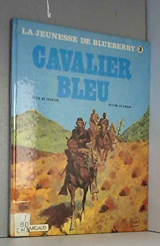 jaquette album La Jeunesse De Blueberry Tome 3 - Cavalier Bleu