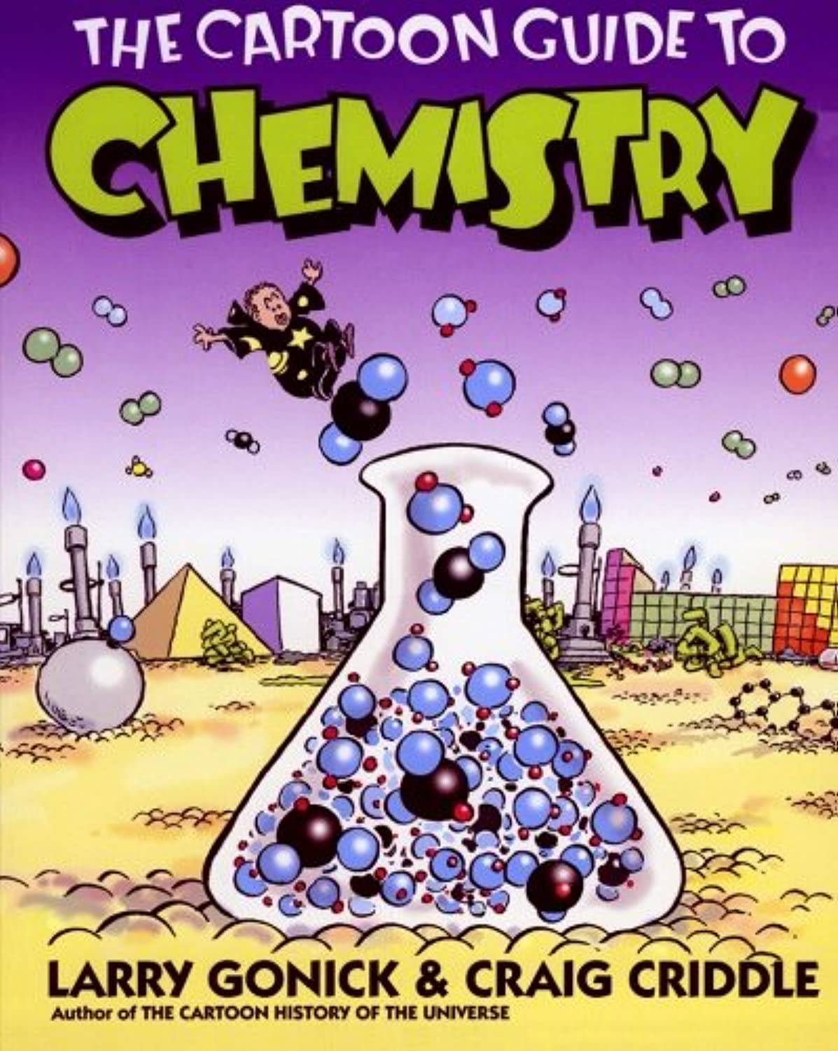 jaquette livre The Cartoon Guide to Chemistry: A Humorous Illustrated College-Level Course―From Solubility and the Mole to Biochemistry