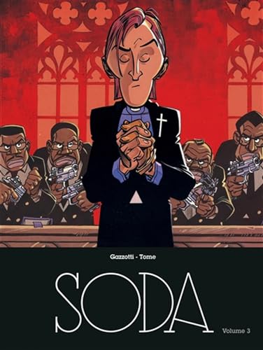 jaquette album Soda Intégrale Tome 3 - Et Délivre-Nous Du Mal - Dieu Seul Le Sait - Prières Et Balistique - Code Apocalypse