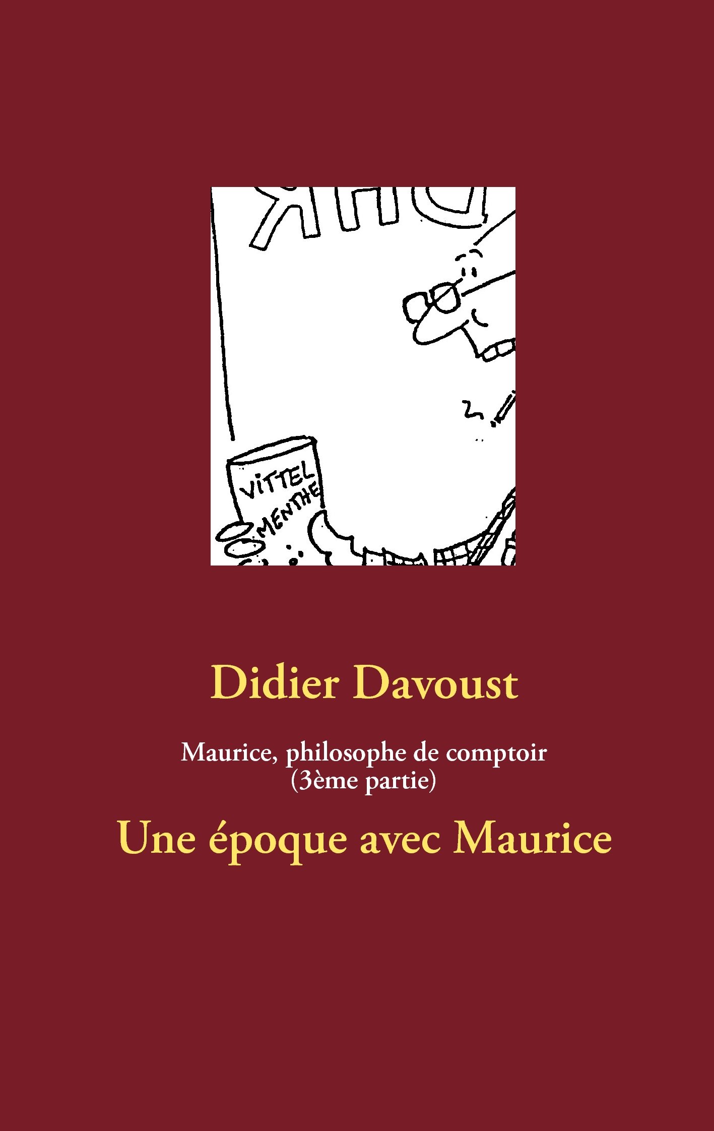 jaquette album Maurice, philosophe de comptoir (3ème partie): Une époque avec Maurice
