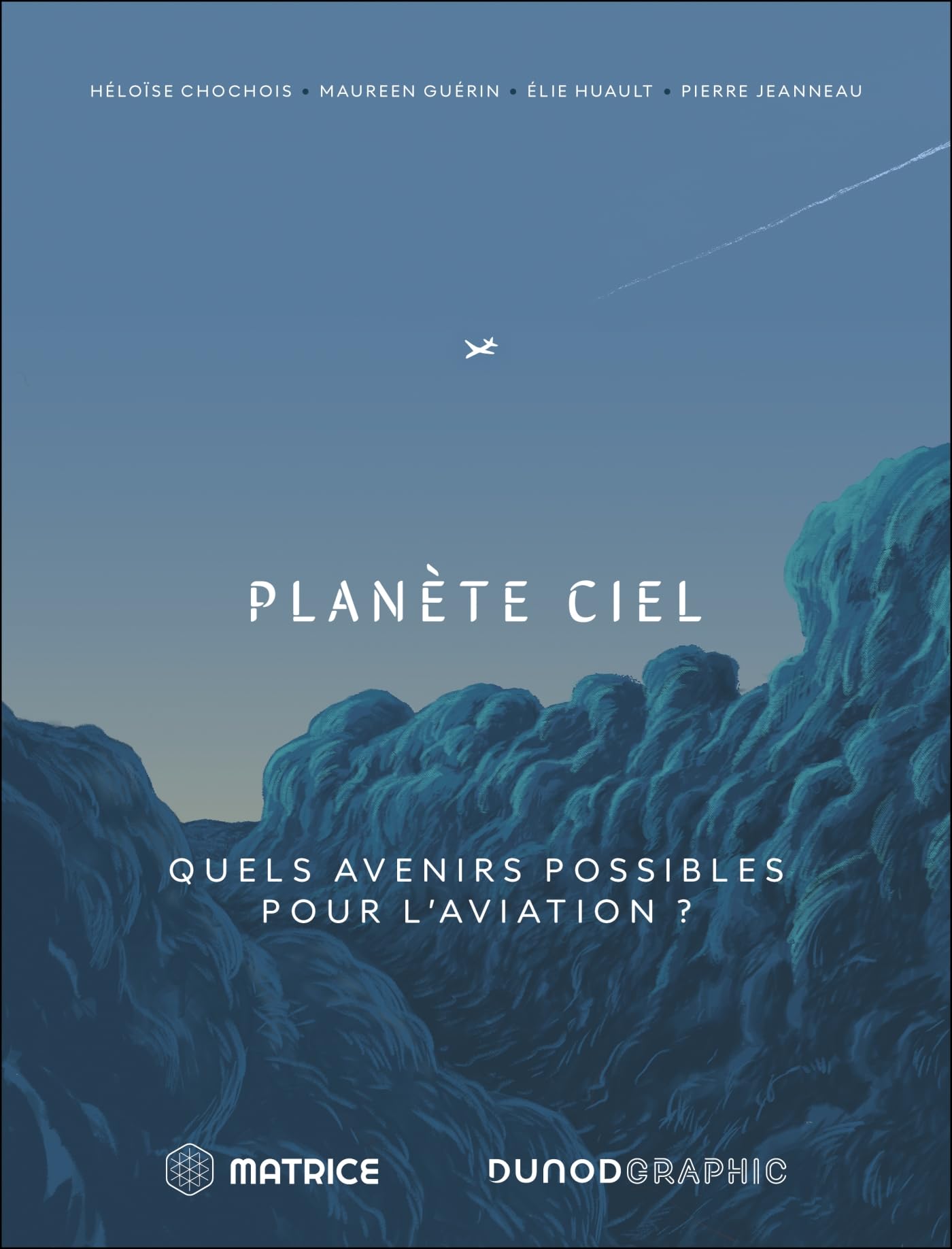 jaquette album Planète Ciel: Quels avenirs possibles pour l'aviation ?
