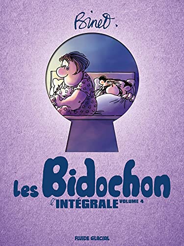 jaquette album Les Bidochon Intégrale Tome 4 - Tome 13, La Vie De Mariage - Tome 14, Des Instants Inoubliables - Tome 15, Bidochon Mère (Môman) - Tome 16, Toniques !