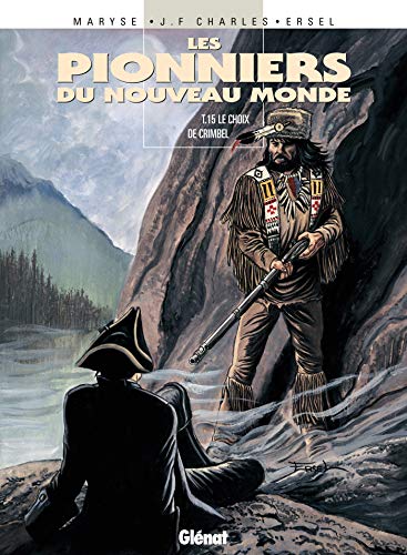jaquette album Les Pionniers Du Nouveau Monde Tome 15 - Le Choix De Crimbel