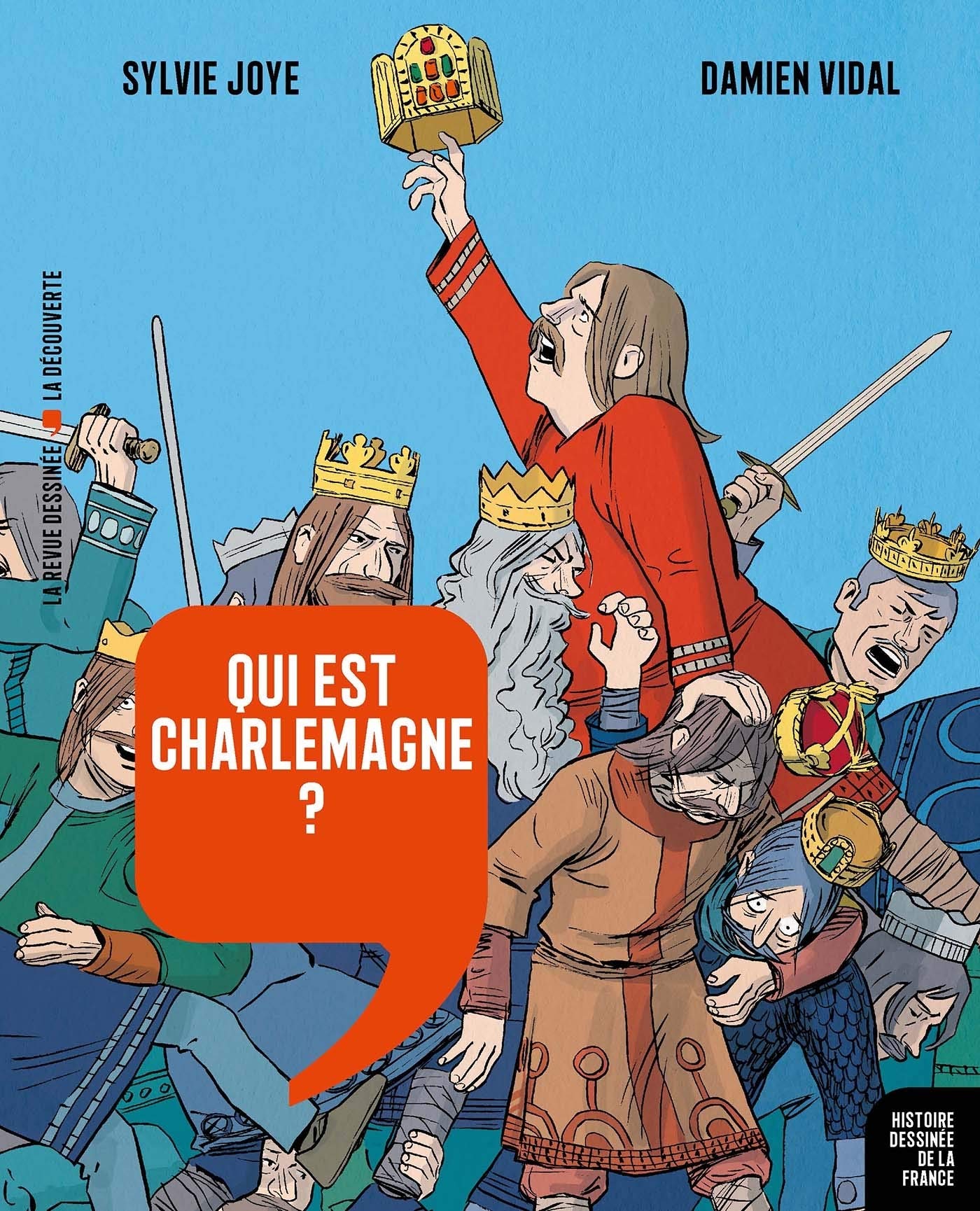 jaquette album Qui est Charlemagne ?: De Pépin Le Bref à Hugues Capet