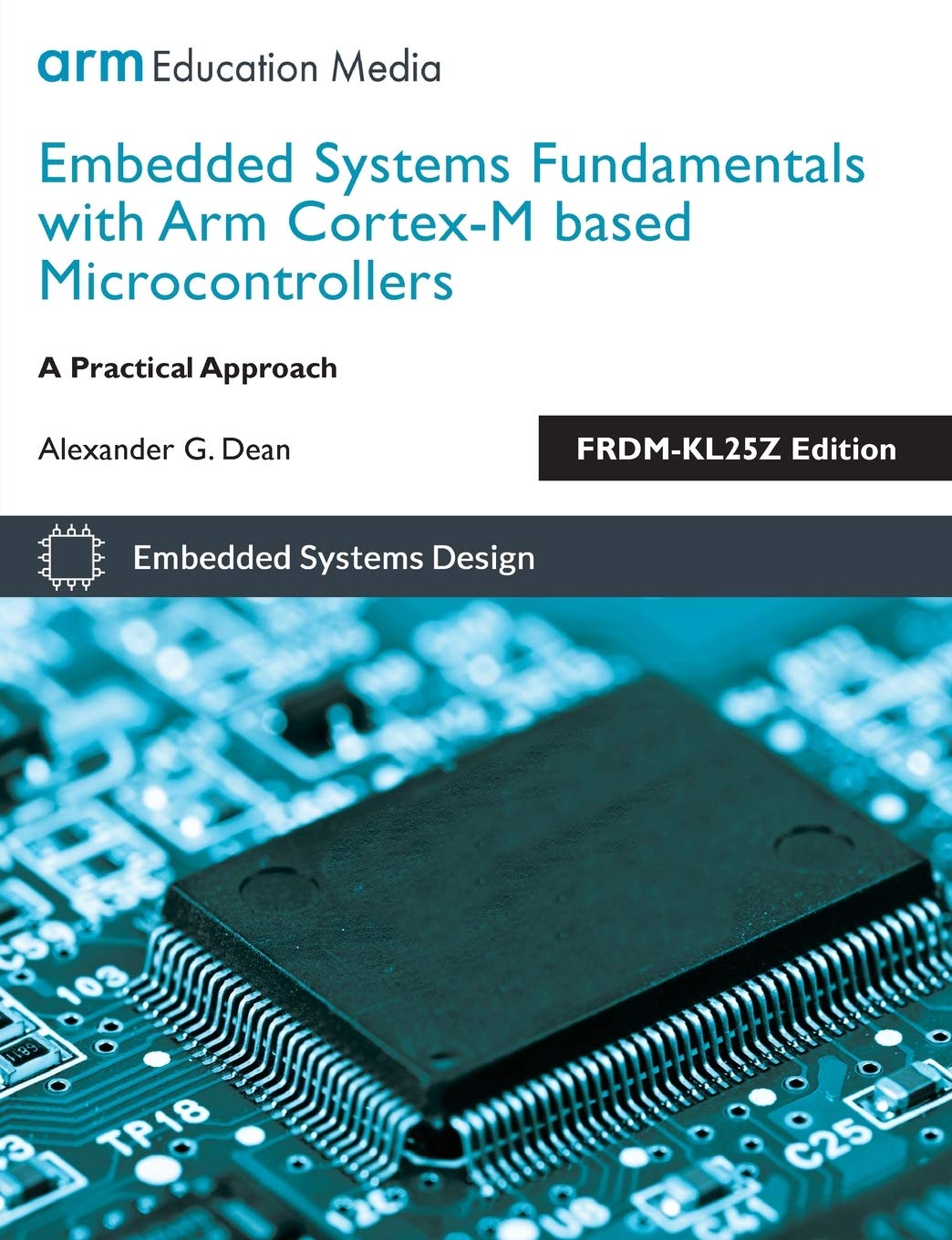 jaquette album Embedded Systems Fundamentals with ARM Cortex-M based Microcontrollers: A Practical Approach FRDM-KL25Z Edition