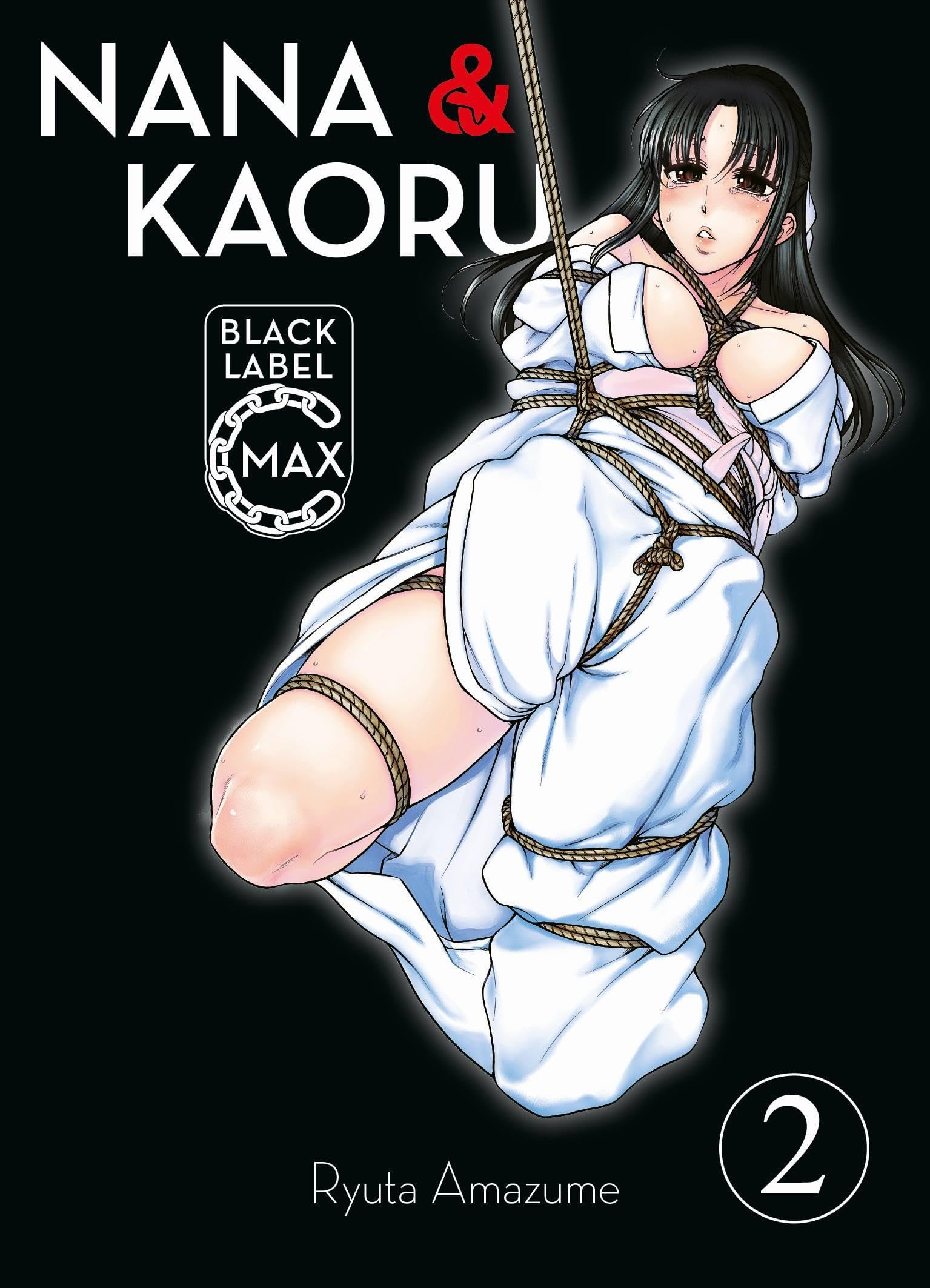 Nana & Kaoru Black Label Max 02: Der zweite Teil des beliebten SM-Manga als Doppelband
