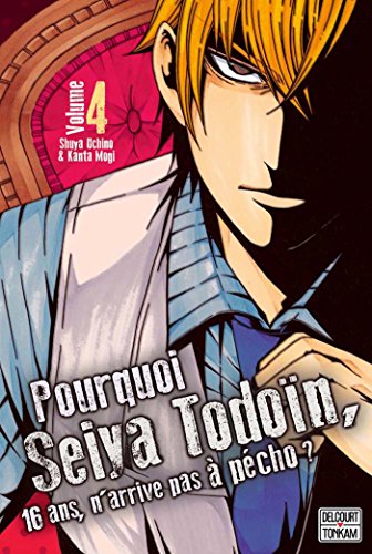 jaquette album Pourquoi, Seiya Todoïn, 16 ans n'arrive pas à pécho ? - Tome 4
