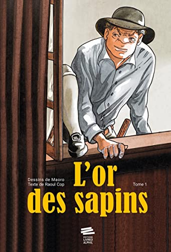 jaquette album L'or Des Sapins Tome 1 - Les Faux-Monnayeurs
