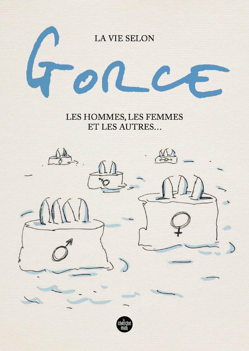 jaquette album La vie selon Gorce, Les hommes, les femmes et les autres ...